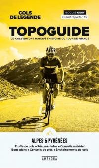 COLS DE LEGENDE - TOPOGUIDE DES ALPES ET DES PYRENEES