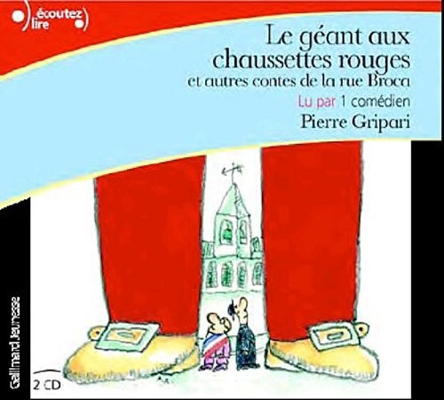 Le Géant aux Chaussettes Rouges et Autres Contes de la Rue Broca