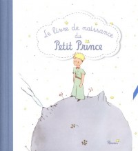 Le livre de naissance du Petit Prince