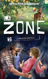 La Zone, tome 2 : La mission onirique