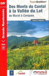 Des Monts du Cantal à la Vallée du Lot : De Murat à Conques