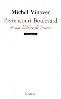 Bettencourt Boulevard ou une histoire de France : Pièce en trente morceaux
