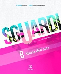 Sguardi. Per la Scuola media. Con e-book. Con espansione online. Storia dell'arte-Cittadini con l'arte (Vol. B-C)