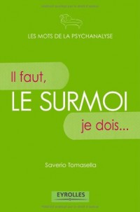 Le surmoi: Il faut, je dois...