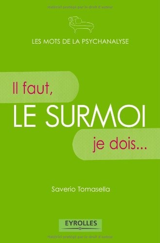Le surmoi: Il faut, je dois...