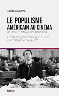 Le Populisme américain au cinéma de DW Griffith à Clint Eastwood