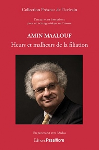 Amin Maalouf - Heurs et malheurs de la filiation (Présence de l'écrivain)