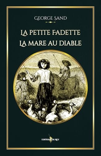 La petite Fadette - La mare au diable: - Edition illustrée par 18 gravures