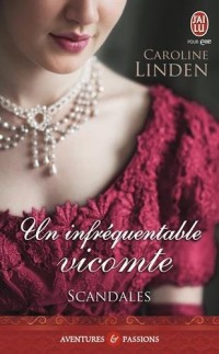 Scandales, Tome 1 : Un infréquentable vicomte
