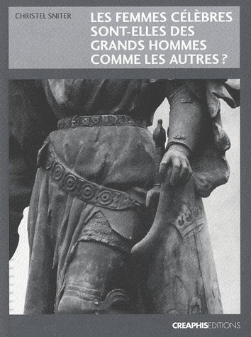 Les femmes célèbres sont-elles des grands hommes comme les autres?