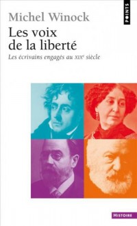 Les Voix de la liberté. Les écrivains engagés au XIXe siècle