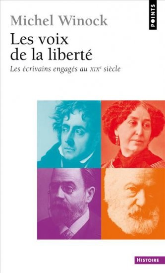 Les Voix de la liberté. Les écrivains engagés au XIXe siècle