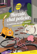 Hercule, chat policier - La maîtresse des CM2 a disparu [Poche]