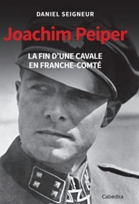 Joachim Peiper: La fin d’une cavale en Franche-Comté