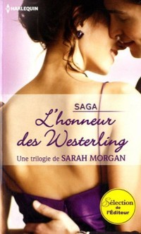 L'honneur des Westerling : Mariage chez les Westerling ; Un scandaleux séducteur ; Un bébé par surprise