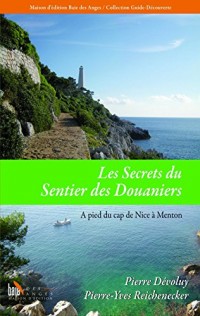 Les Secrets du Sentier des Douaniers, Cap de Nice a Menton