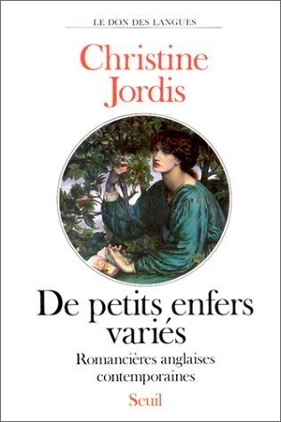 De petits enfers variés. Romancières anglaises contemporaines