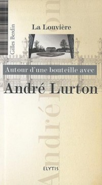 Autour d'une bouteille avec André Lurton