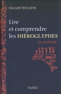 LIRE COMPRENDRE HIEROGLYPHES