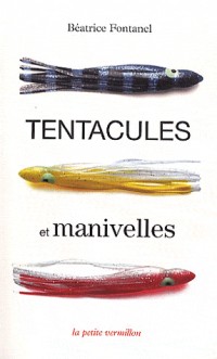 Tentacules et manivelles