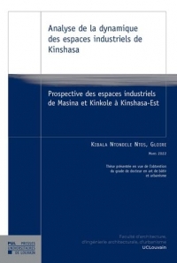 Analyse de la dynamique des espaces industriels de Kinshasa: Prospective des espaces industriels de Masina et Kinkole à Kinshasa-Est