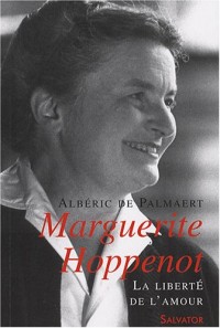 Marguerite Hoppenot : La liberté de l'amour