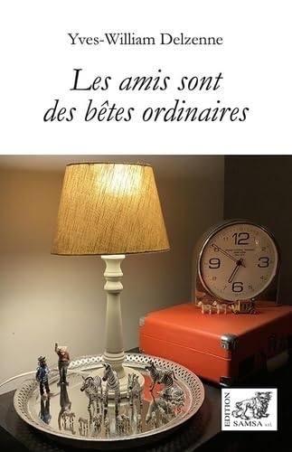 Les amis sont des bêtes ordinaires