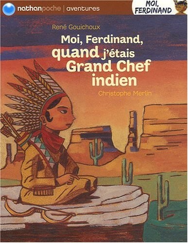 Moi, Ferdinand quand j'étais grand chef Indien