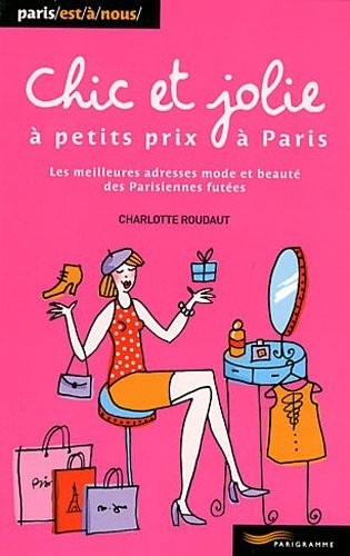Chic et jolie à petits prix à Paris 2011
