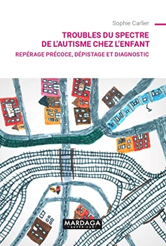 Troubles du spectre de l'autisme chez l'enfant: Repérage précoce, dépistage et diagnostic