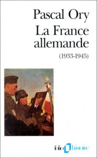 La France allemande (1933-1945)