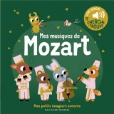 Mes musiques de Mozart: Des sons à écouter, des images à regarder