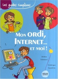 Mon ordi, Internet... et moi !