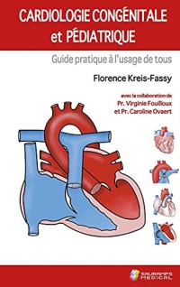 CARDIOLOGIE CONGENITALE ET PEDIATRIQUE GUIDE A L USAGE DE TOUS