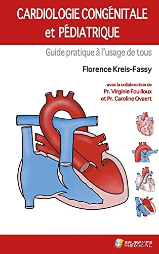CARDIOLOGIE CONGENITALE ET PEDIATRIQUE GUIDE A L USAGE DE TOUS