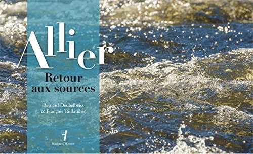 Allier, retour aux sources