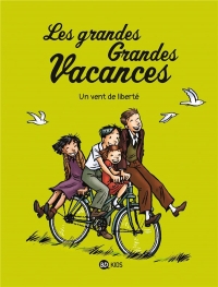 Les grandes grandes vacances, Tome 05: Un vent de liberté