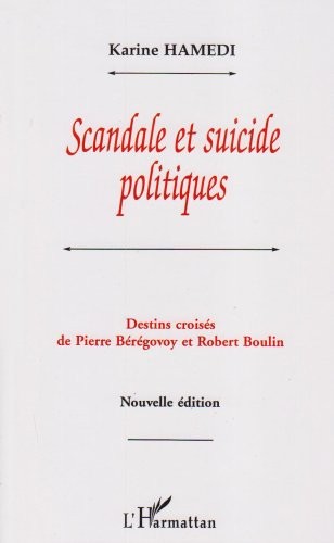 Scandale et suicide politiques : Destins croisés de Pierre Bérégovoy et Robert Boulin