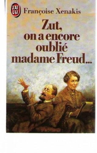 Zut, on a encore oublié Madame Freud : [nouvelles]