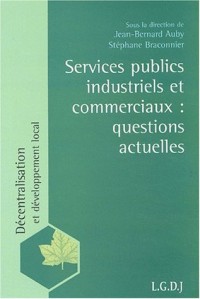 Services publics industriels et commerciaux : questions actuelles