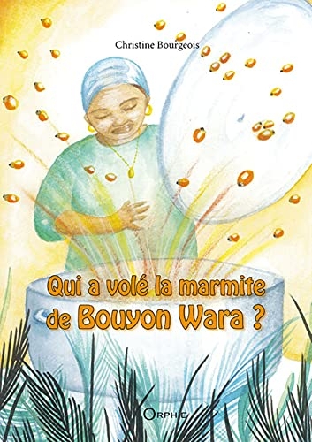 Qui a vole la marmite de bouyon wara