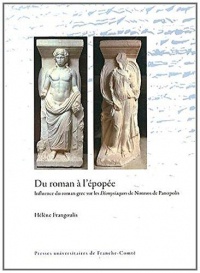 Du Roman a l'Épopée. Influence du Roman Grec Sur les Dionysiaques de Nonnos de Panopolis