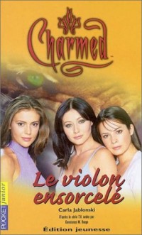 Charmed, tome 7 : Le Violon ensorcelé
