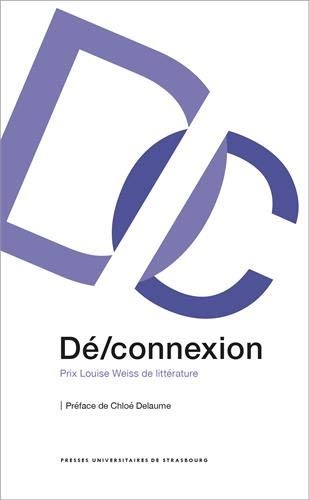 Dé/connexion : Prix Louise Weiss de littérature