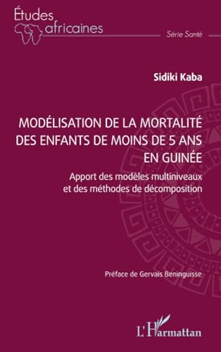 Modélisation de la mortalité des enfants de moins de 5 ans en guinée: Apport des modèles multiniveaux et des méthodes de décomposition
