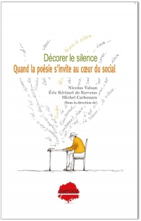 Décorer le silence.