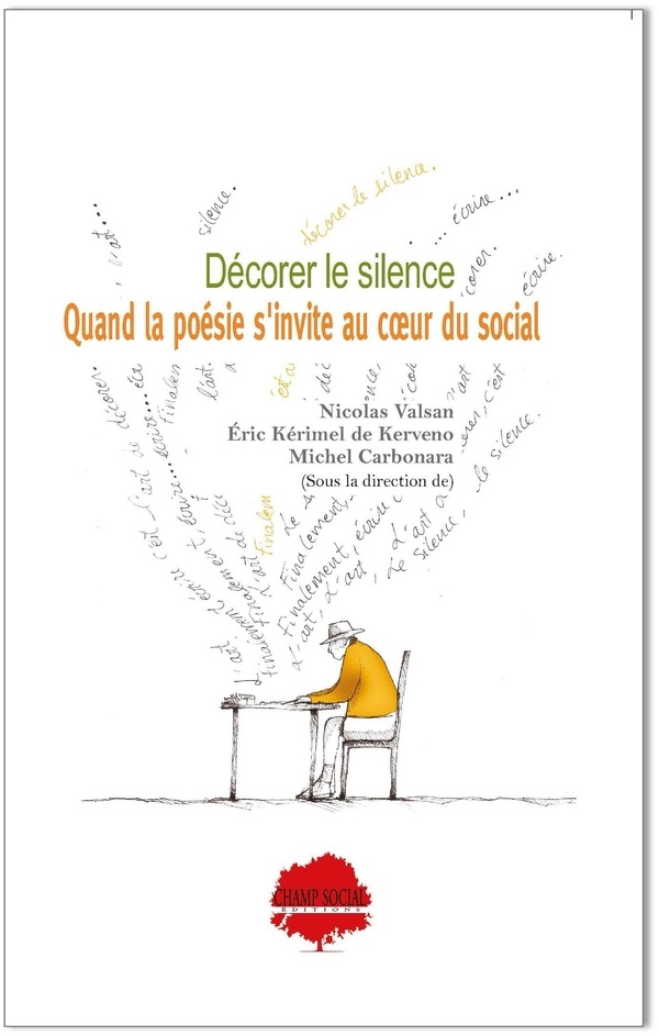 Décorer le silence.