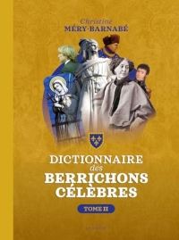 Dictionnaire des berrichons celebres (tome 2)