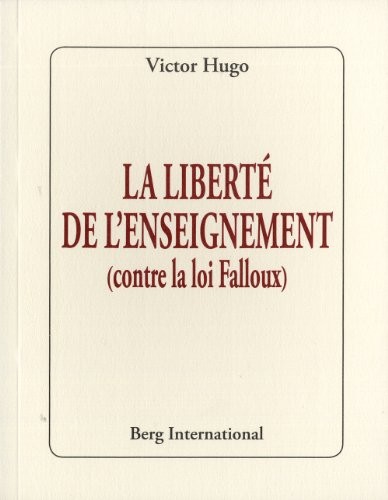 La liberté de l'enseignement: (contre la loi Falloux).