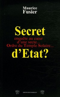 Secret d'Etat ? : Ordre du Temple Solaire 10 ans après le drame du Vercors